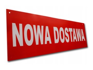 Tablica tabliczka NOWA DOSTAWA 33 x 98 cm