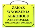 tabliczka zakaz wnoszenia alkocholu zakupionego poza naszym lokalem.jpg