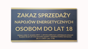 Tablica tabliczka PCV ZAKAZ SPRZEDAŻY NAPOJÓW ENERGETYCZNYCH OSOBOM DO LAT 18 16,5x30