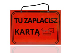 Tablica tabliczka TU ZAPACISZ KARTĄ A5