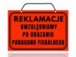 Tablica tabliczka REKLAMACJE UWZGLĘDNIAMY PO OKAZANIU PARAGONU FISKALNEGO A5