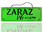 Tablica tabliczka ZARAZ WRACAM A4/2