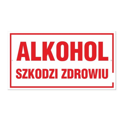 "ALKOHOL SZKODZI ZDROWIU" tablica z napisami