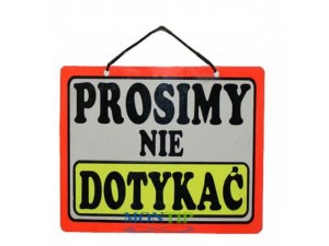 Tablica tabliczka PROSIMY NIE DOTYKAĆ A5