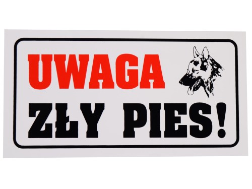 Tabliczka z napisami UWAGA ZŁY PIES