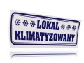 Tabliczka z napisami LOKAL KLIMATYZOWANY