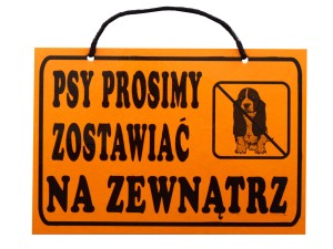 Tablica tabliczka PSY PROSIMY ZOSTAWIAĆ NA ZEWNĄTRZ A5
