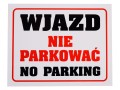 Tablica tabliczka WJAZD NIE PARKOWAĆ A4