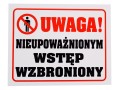 Tabliczka z napisami nieupoważnionym wstęp wzbroniony