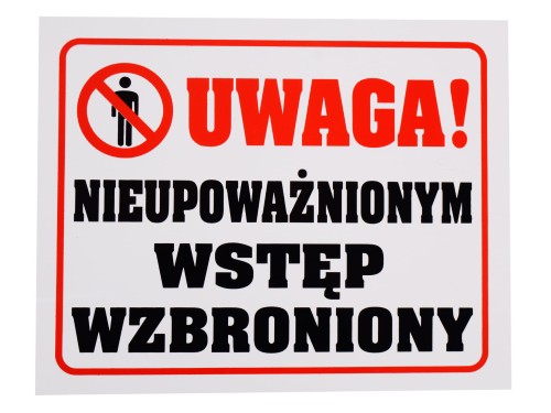 Tabliczka z napisami nieupoważnionym wstęp wzbroniony